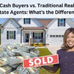 Comparison of traditional real estate agents and cash home buyers