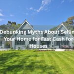 selling to fast cash for houses myths