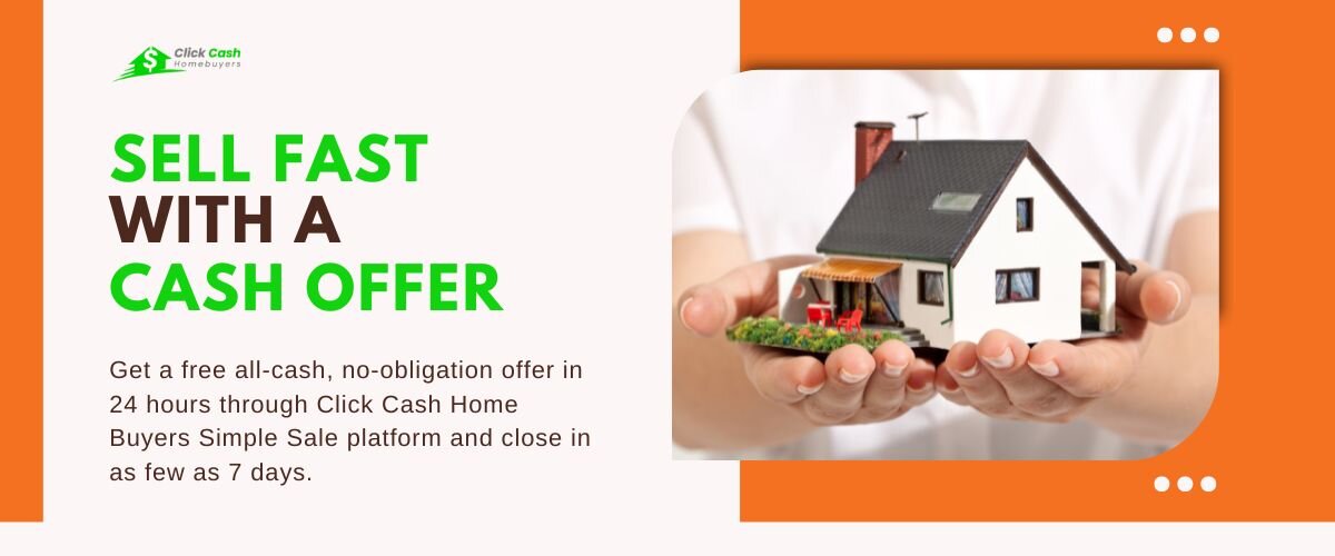 Sell Fast with Click Cash Home Buyers