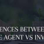 difference between real estate agent vs real estate investor
