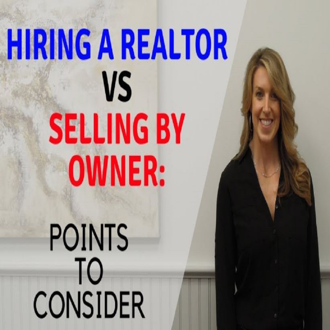 3 Points To Consider Hire A Realtor vs FSBO