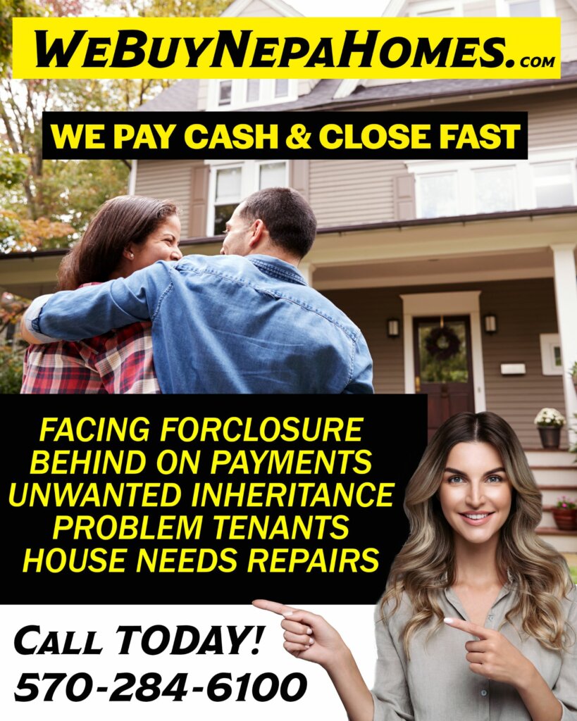 We buy houses, fast, cash, Pennsylvania, homes, foreclosure, divorce, bankruptcy, Bazadona group LLC, Bazadona, we buy Nepa homes, webuynepahomes.com, Wilkes barre, Scranton, Luzerne , Lackawanna, county, real estate, we buy, mike, landlords, investor, mortgage, fast closing, bad tenants, homes for sale, buy, as is, as-is, wholesale, realtor, Zillow