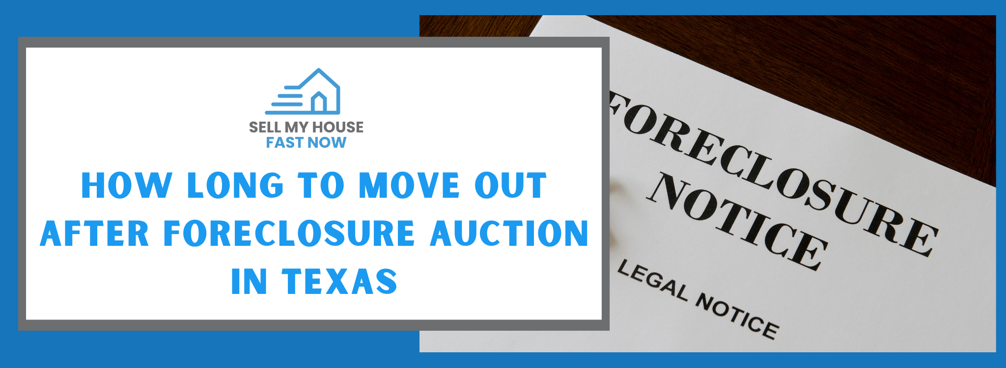 How Long to Vacate After Foreclosure Auction In Texas