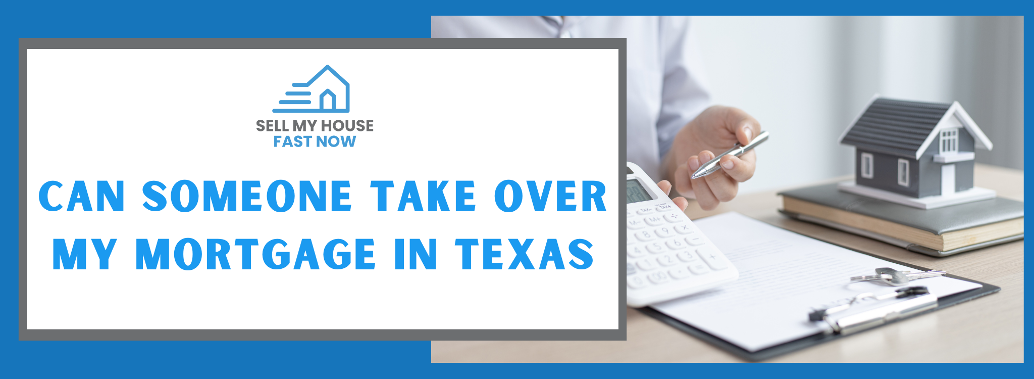 Can Someone Take Over My Mortgage In Texas banner Texas