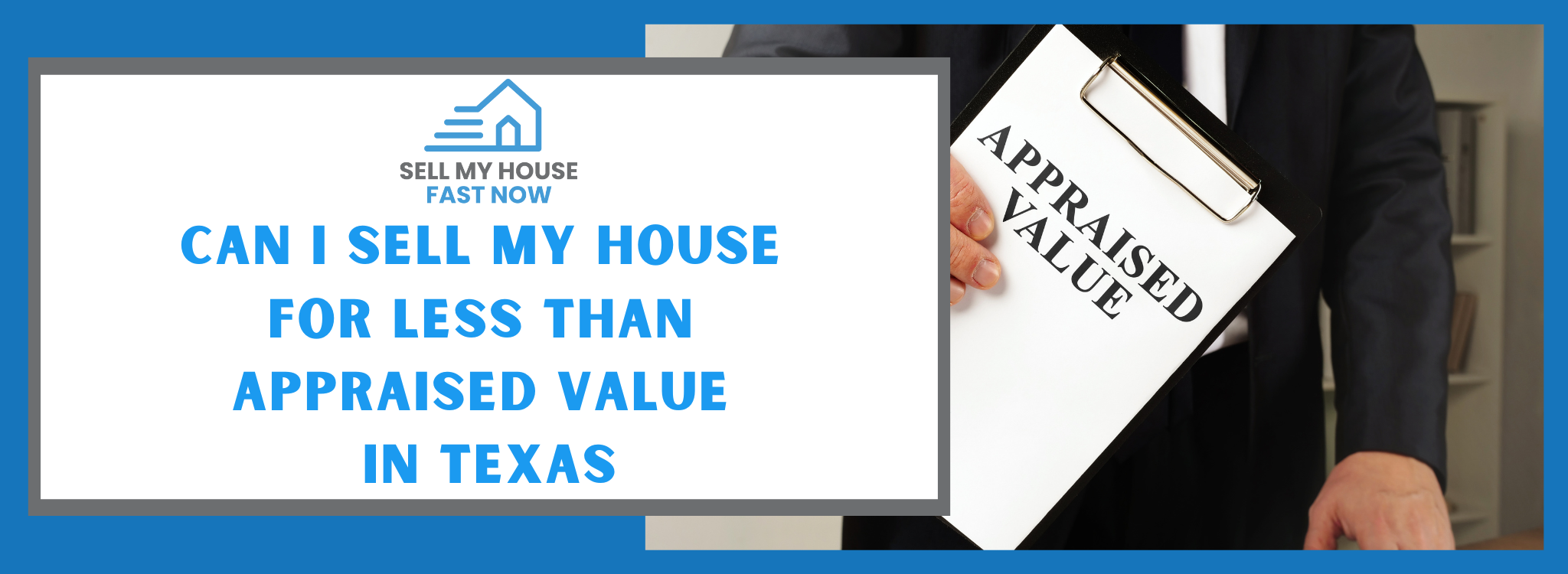 Can my home be sold for an amount less than its appraisal In Texas