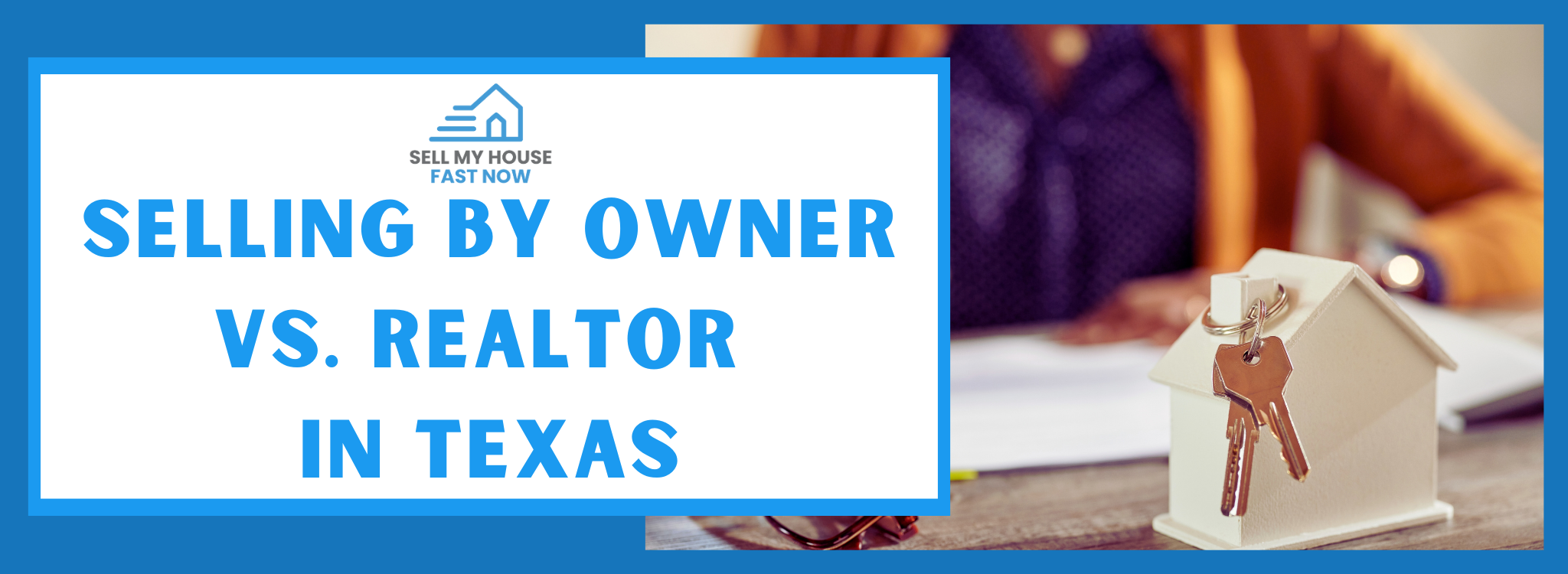 Selling by Owner vs. Selling Through a Realtor in Texas