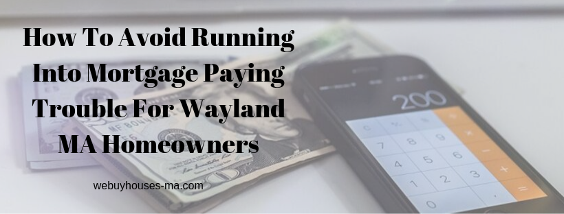 We buy houses in Wayland MA