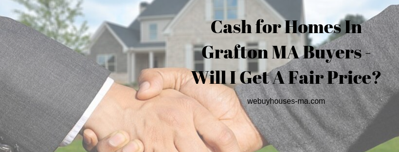 We buy houses in Grafton MA