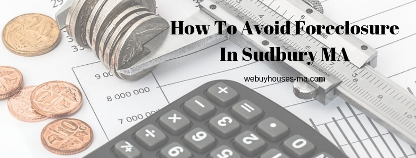 We buy houses in Sudbury MA