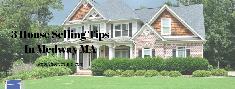 We buy houses in Medway MA