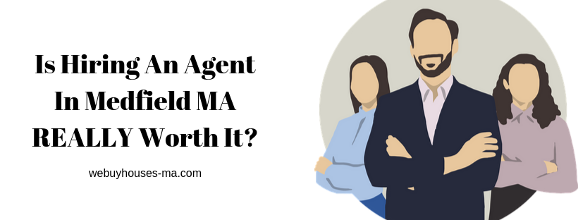 We buy houses in Medfield MA