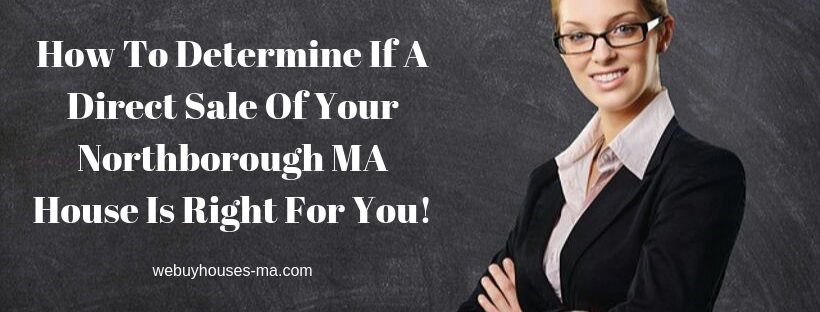 We buy houses in Northborough MA