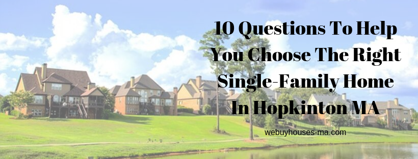 We buy houses in Hopkinton MA