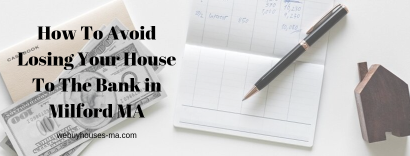 We buy houses in Milford MA