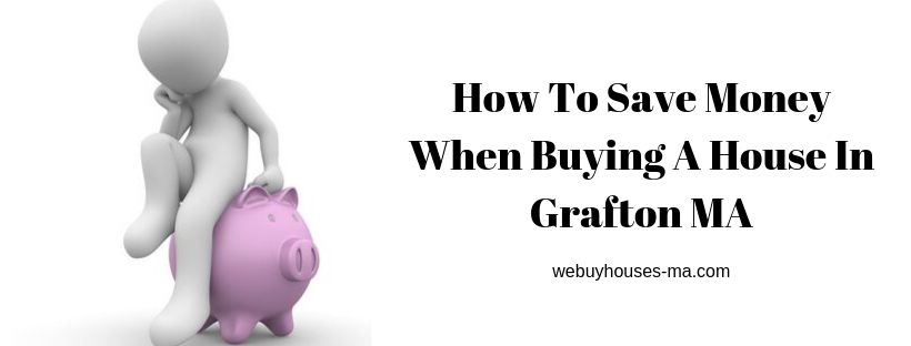 We buy houses in Grafton MA