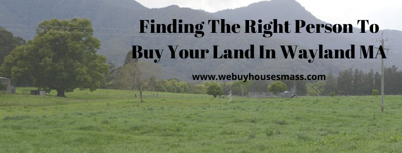 We buy houses in Wayland MA