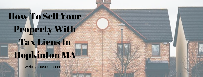 We buy houses in Hopkinton MA