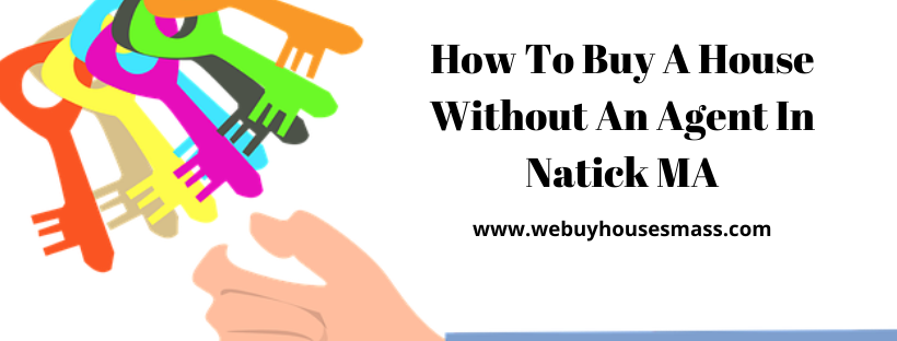 We buy houses in Natick MA