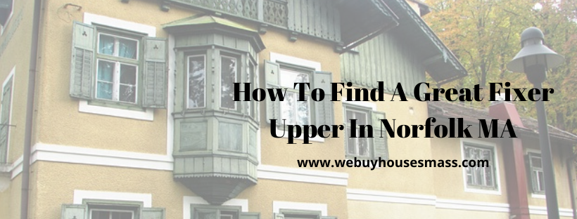 We buy houses in Norfolk MA