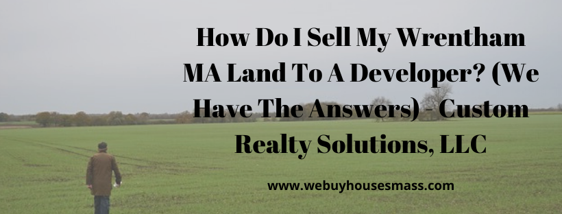We buy houses in Wrentham MA