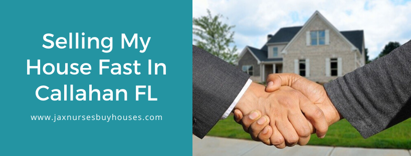 We buy houses in Callahan FL