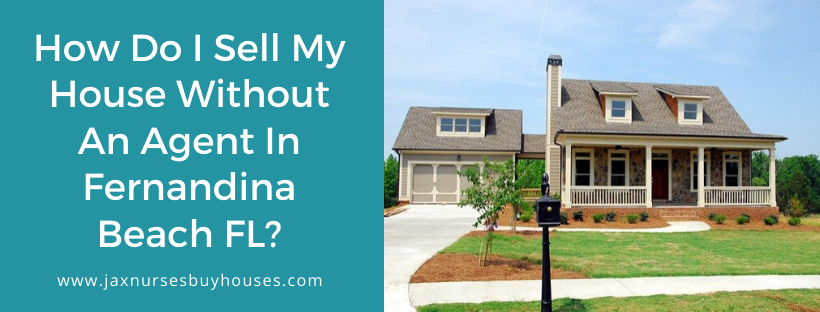 We buy houses in Fernandina Beach FL