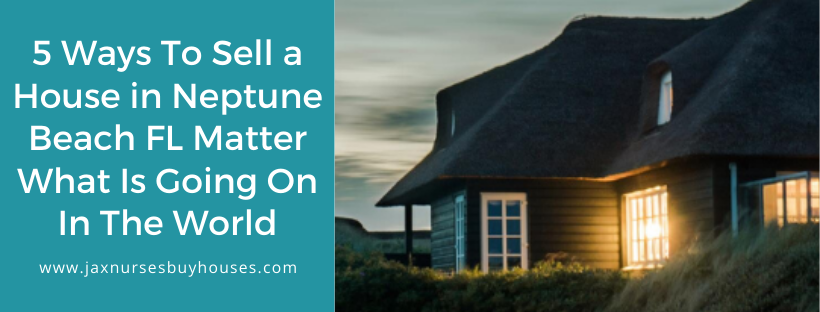 We buy properties in Neptune Beach FL