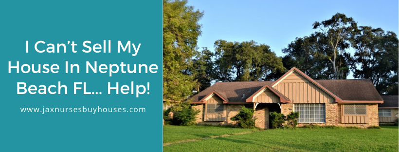 We buy properties in Neptune Beach FL