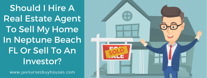 We buy properties in Neptune Beach FL