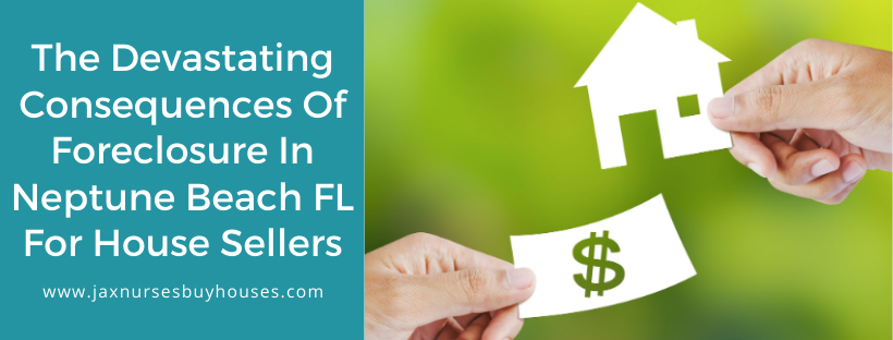We buy properties in Neptune Beach FL