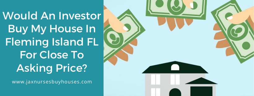 We buy properties in Fleming Island FL