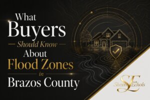 Flood zones in Brazos County and what home buyers in Bryan–College Station should know before buying