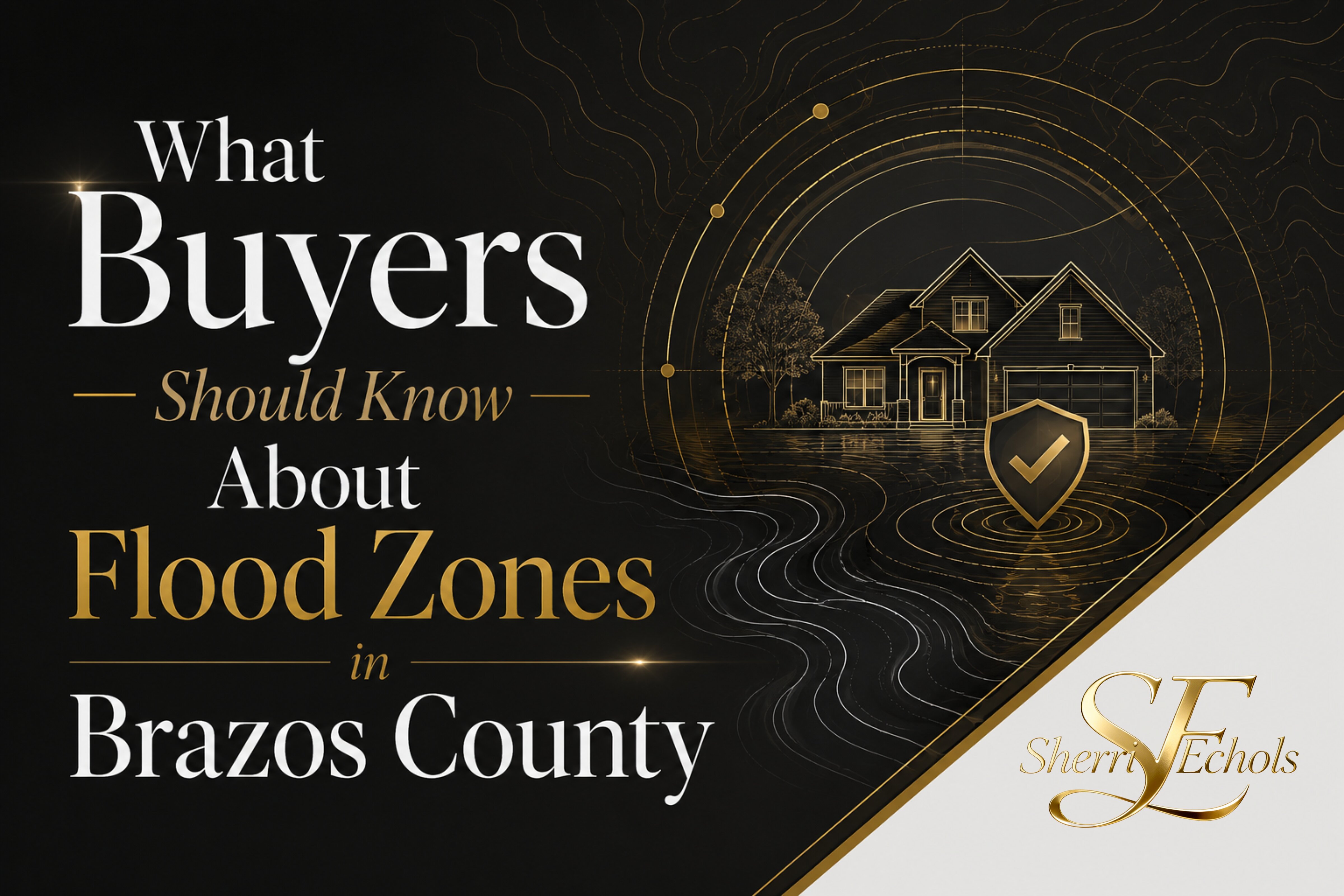 Flood zones in Brazos County and what home buyers in Bryan–College Station should know before buying