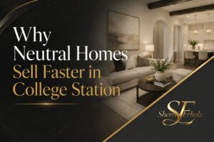 Neutral homes in College Station that sell faster because of clean staging bright photos and buyer-friendly presentation