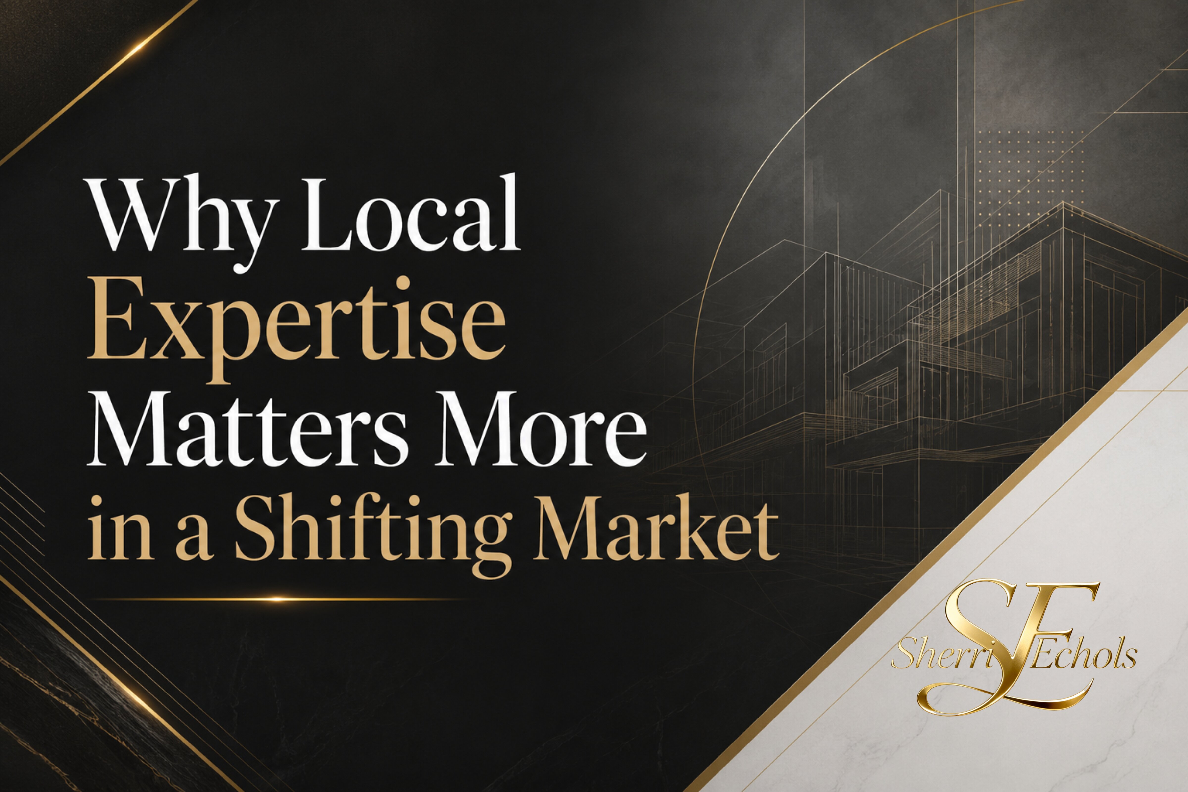 Local real estate expertise in Bryan–College Station and why Sherri Echols helps buyers and sellers navigate a shifting market