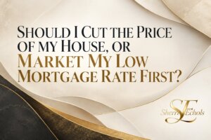 Bryan–College Station seller comparing a home price reduction with marketing a low-rate assumable mortgage