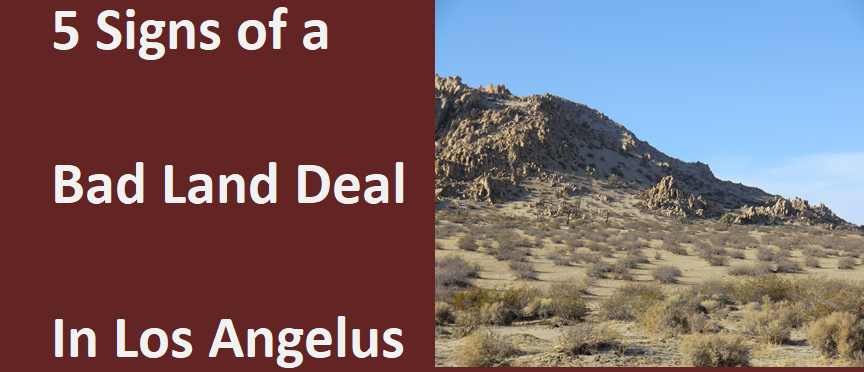 5 Signs of a Bad Land Deal in Los-Angeles California