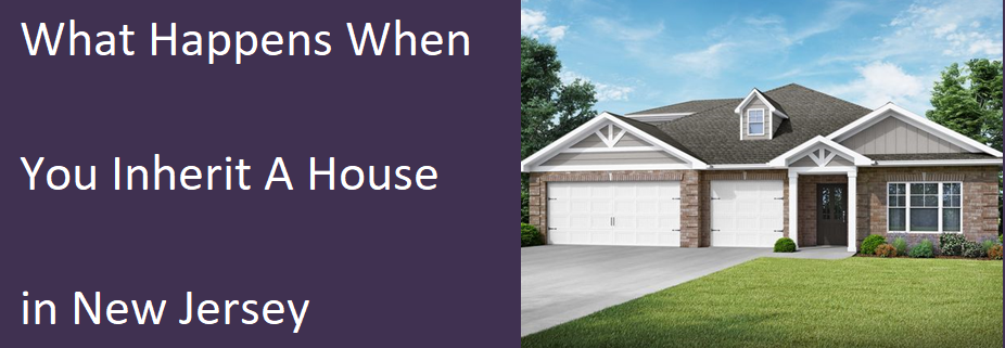 What Happens When You Inherit A House In New Jersey?