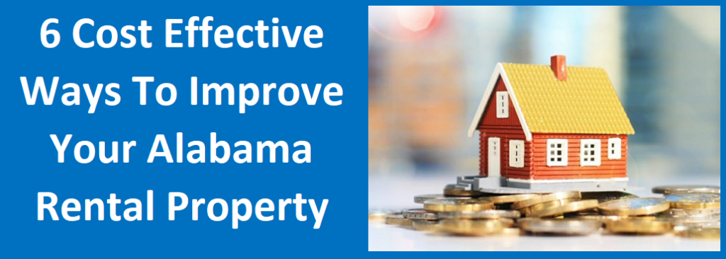 6 Cost Effective Ways To Improve Your Alabama Rental Property