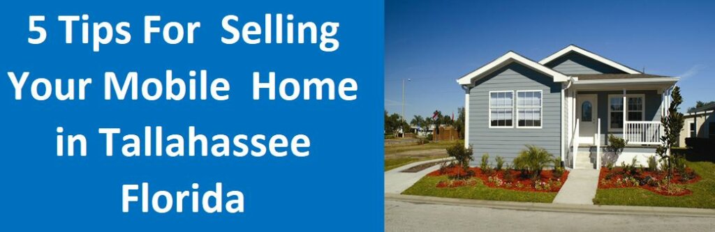 5 Tips For Selling Your Mobile Home In Tallahassee, FL