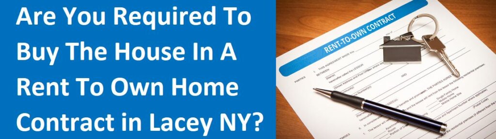 Are You Required To Buy The House In A Rent To Own Home Contract? - Lacey NJ Rent To Own Program