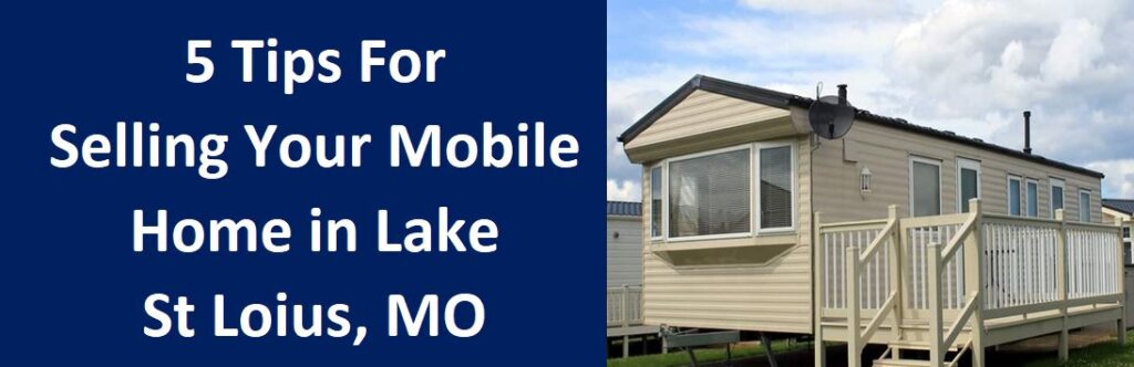 5 Tips For Selling Your Mobile Home In Yakima, Washington