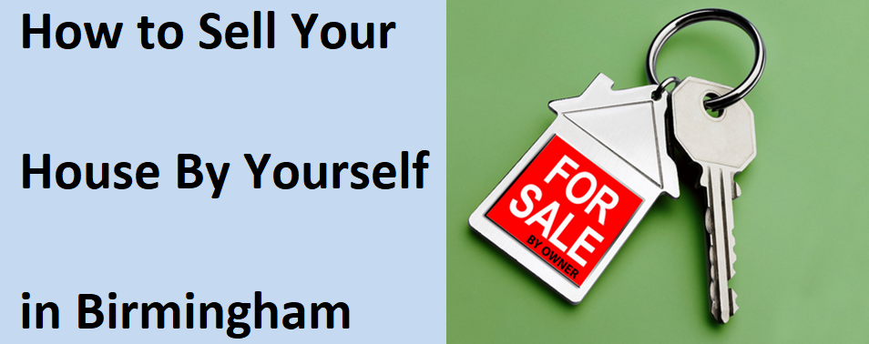 How to Sell your House by Yourself in Birmingham Alabama