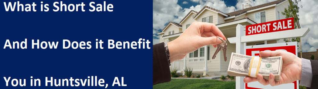 What is a short sale and how does it benefit you in Huntsville