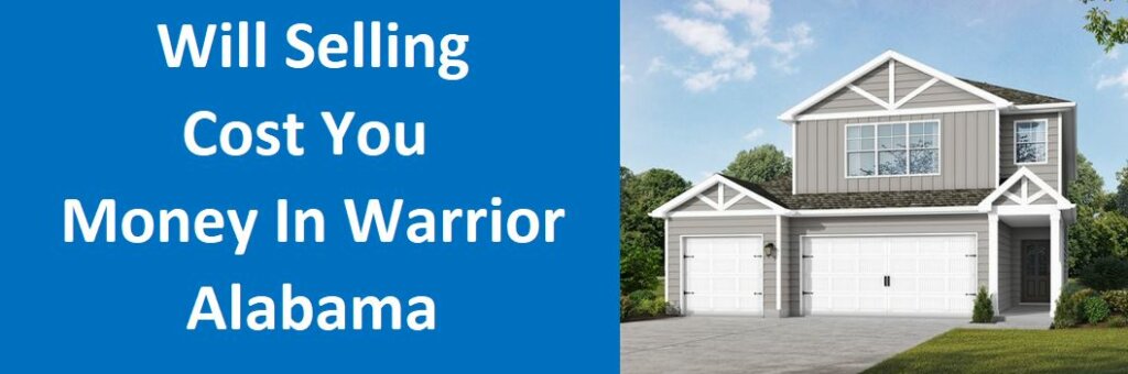 Will Selling Cost You Money in Warrior, AL?