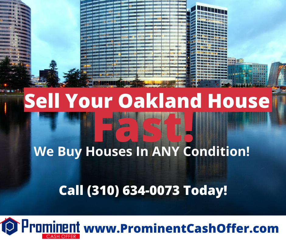 We Buy Houses Oakland California - Sell My House Fast Oakland California