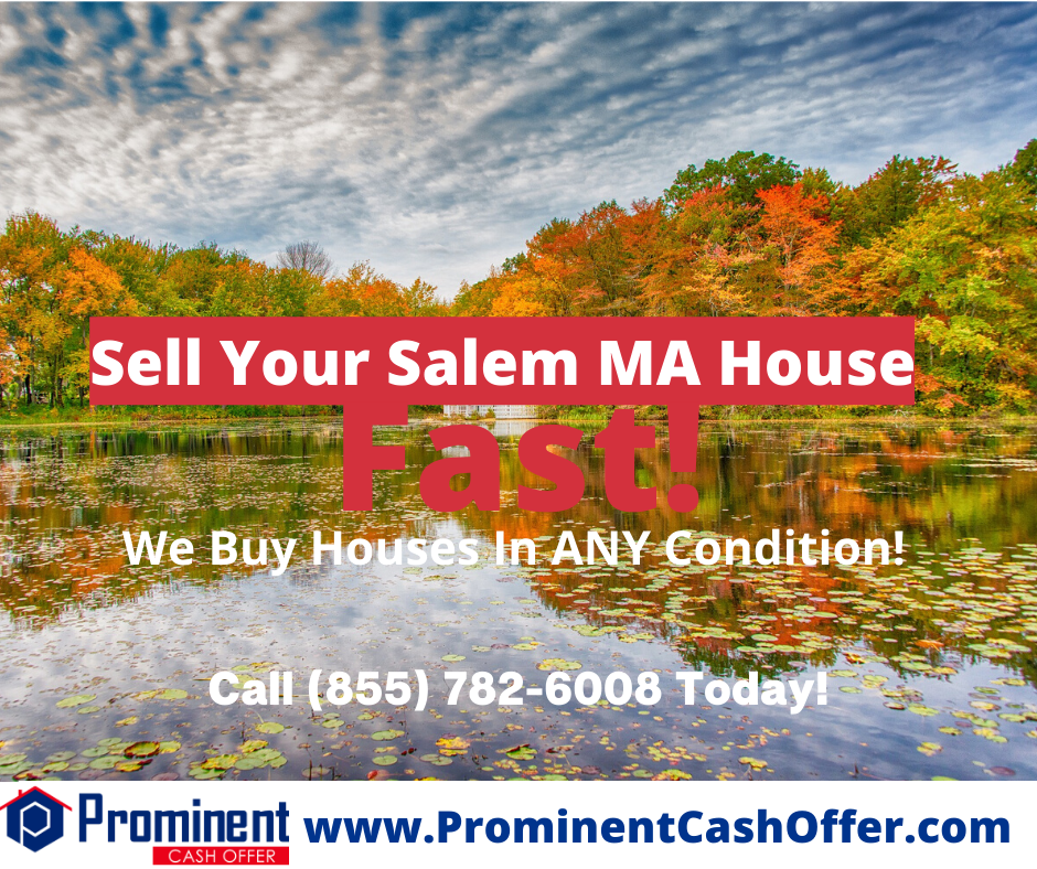 We Buy Houses Salem Massachusetts - Sell My House Fast Salem Massachusetts