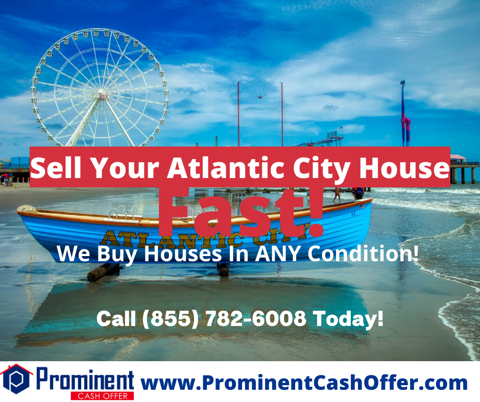 We Buy Houses Atlantic City New Jersey - Sell My House Fast Atlantic City New Jersey