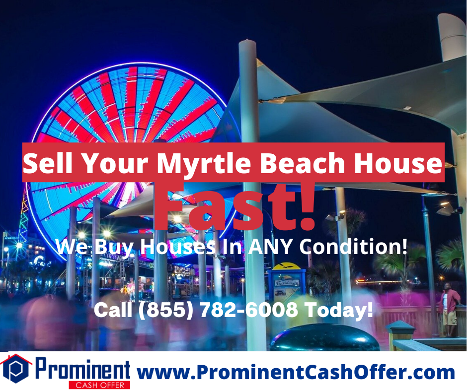 We Buy Houses Myrtle Beach South Carolina - Sell My House Fast Myrtle Beach South Carolina
