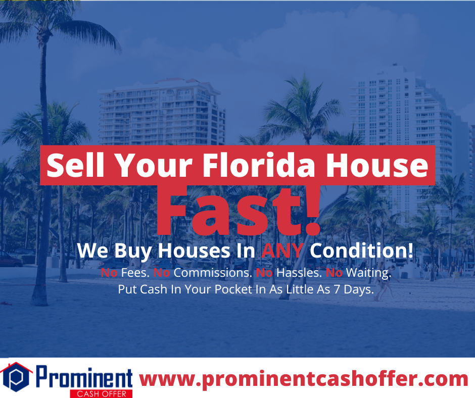 We Buy Houses Florida | Sell My House Fast Florida | Prominent Cash Offer